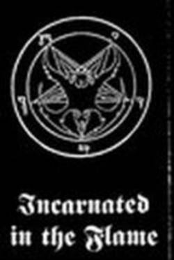 Incarnated in the Flame